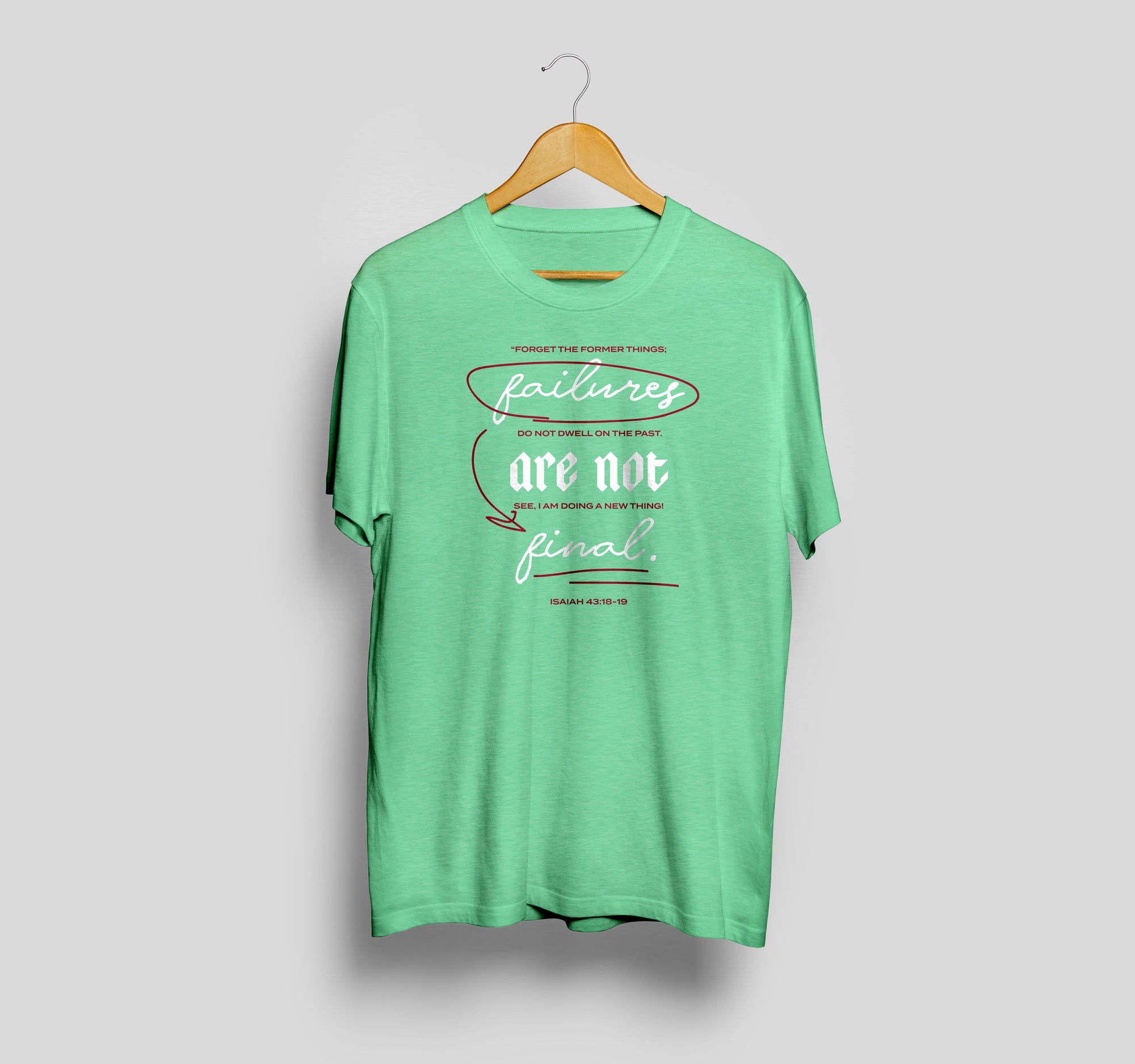 T-Shirt - Failures Are Not Final